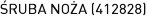 ŚRUBA NOŻA (412828)