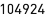 104924