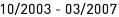 10_|_2003 - 03_|_2007