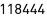 118444