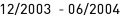 12_|_2003  - 06_|_2004