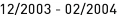 12_|_2003 - 02_|_2004