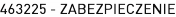 463225 - ZABEZPIECZENIE