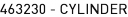 463230 - CYLINDER