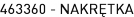 463360 - NAKRĘTKA