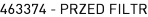 463374 - PRZED FILTR