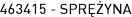 463415 - SPRĘŻYNA