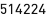 514224