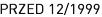 PRZED 12_|_1999