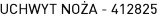 UCHWYT NOŻA - 412825